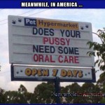 Trumps Signature Wont Appear on this Round of Stimmy Checks; But Bidens Will... Sorta.   does your pussy need some oral care funny hypermart sign Meanwhile In America 150x150c